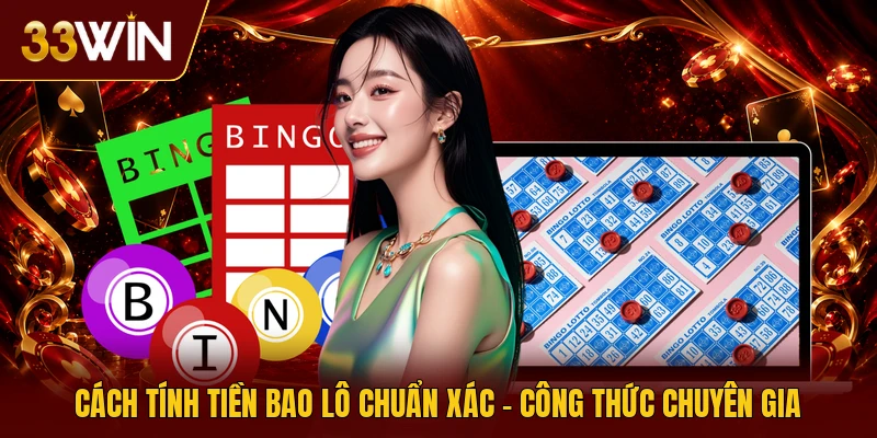 Cách Tính Tiền Bao Lô Chuẩn Xác - Công Thức Chuyên Gia