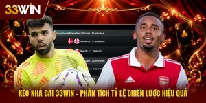 Kèo Nhà Cái 33win - Phân Tích Tỷ Lệ Chiến Lược Hiệu Quả