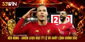 Kèo Rung - Chiến Lược Đọc Tỷ Lệ Và Chốt Lệnh Chính Xác