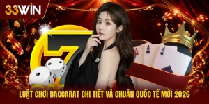 Luật Chơi Baccarat Chi Tiết Và Chuẩn Quốc Tế Mới 2026